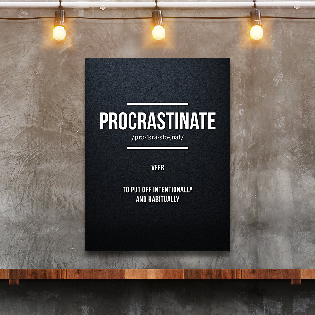 Funny demotivational poster with the definition of "procrastinate"