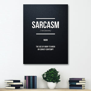 Funny demotivational poster with the definition of "sarcasm"