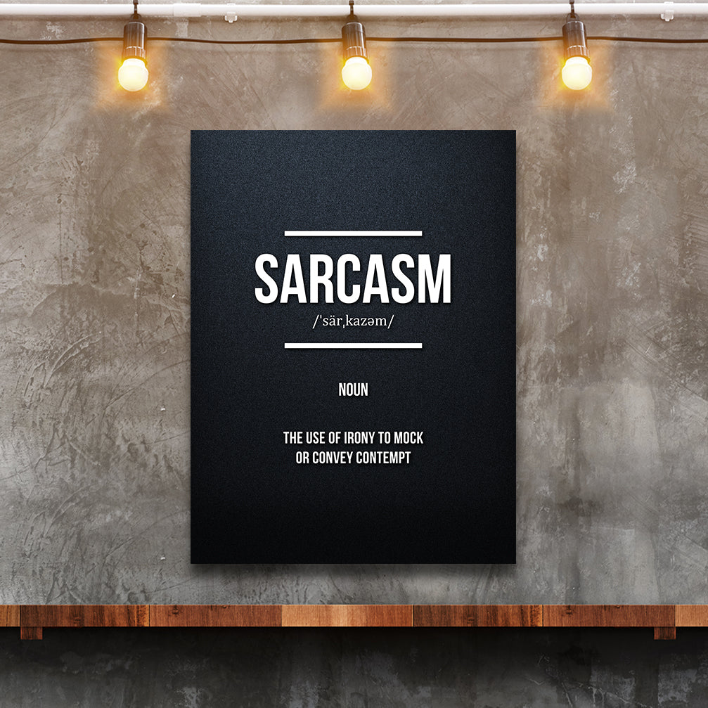 Funny wall art with the definition of "sarcasm"
