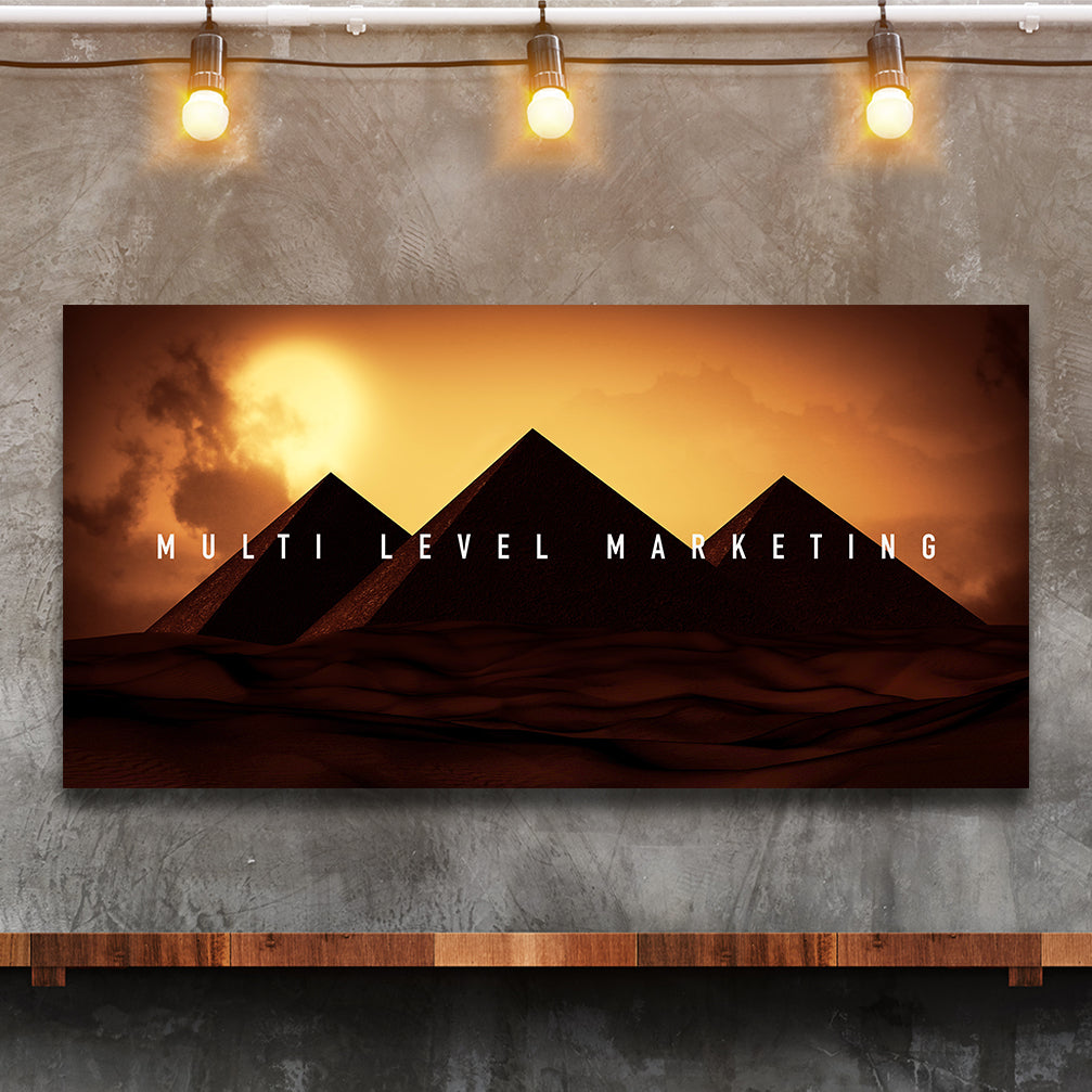 Funny wall art demotivator showing pyramids behind "multi level marketing"